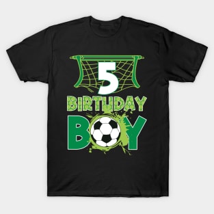 5th Birthday Boy Soccer Funny B-day Gift For Boys Kids T-Shirt